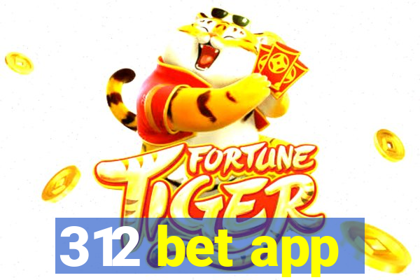 312 bet app